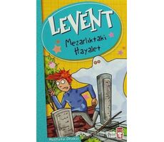 Levent - Mezarlıktaki Hayalet - Mustafa Orakçı - Timaş Çocuk