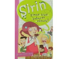 Şirin - Kimse Bize Hakaret Edemez! - Birsen Ekim Özen - Timaş Çocuk