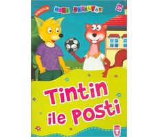 Tintin ile Posti - Nalan Aktaş Sönmez - Timaş Çocuk