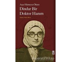 Dindar Bir Doktor Hanım - Ayşe Hümeyra Ökten - Timaş Yayınları