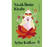Yasak İlmin Kitabı - Ayfer Kafkas - Timaş Yayınları
