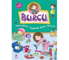 Burcu - Oyuncakları Toplamak Kimin Görevi - Nurşen Şirin - Timaş Çocuk