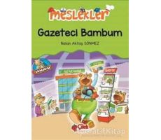 Gazeteci Bambum - Nalan Aktaş Sönmez - Çilek Kitaplar