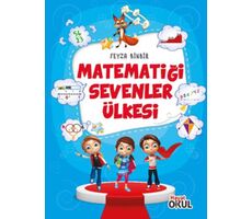 Matematiği Sevenler Ülkesi - Feyza Binbir - Hayat Okul Yayınları