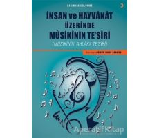 İnsan ve Hayvanat Üzerinde Musikinin Te’siri - Özgür Sadık Karataş - Cinius Yayınları