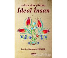 Klasik Türk Şiirinde İdeal İnsan - Muhammet Kuzubaş - Gece Kitaplığı