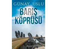 Barış Köprüsü - Günay Uslu - Cinius Yayınları