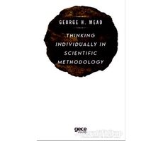 Thinking Individually in Scientific Methodology - George H. Mead - Gece Kitaplığı