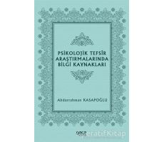 Psikolojik Tefsir Araştırmalarında Bilgi Kaynakları - Abdurrahman Kasapoğlu - Gece Kitaplığı