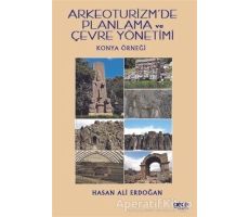 Arkeoturizm’de Planlama ve Çevre Yönetimi - Hasan Ali Erdoğan - Gece Kitaplığı
