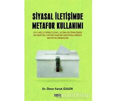 Siyasal İletişimde Metafor Kullanımı - Ömer Faruk Özgür - Gece Kitaplığı