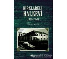 Kırklareli Halkevi (1932-1951) - Erdem Çanak - Gece Kitaplığı
