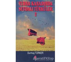 Turna Kanadında Sevdalı Türküler 2 - Durmuş Türker - Can Yayınları (Ali Adil Atalay)