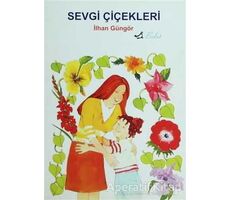 Sevgi Çiçekleri - İlhan Güngör - Bulut Yayınları