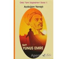 Ben Yunus Emre - Aydoğan Yavaşlı - Bulut Yayınları