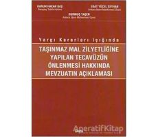 Taşınmaz Mal Zilyetliğine Yapılan Tecavüzün Önlenmesi Hakkında Mevzuatın Açıklanması