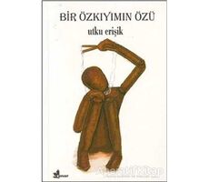 Bir Özkıyımın Özü - Utku Erişik - Çınar Yayınları