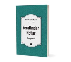 Yeraltından Notlar - Fyodor Mihayloviç Dostoyevski - Ema Kitap