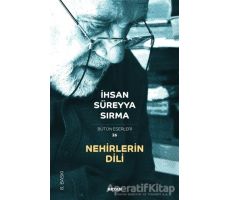 Nehirlerin Dili - İhsan Süreyya Sırma - Beyan Yayınları