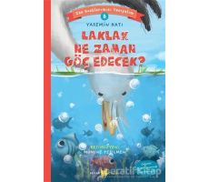 Laklak Ne Zaman Göç Edecek? - Can Dostlarımızı Tanıyalım  8 - Yasemin Katı - Beyan Yayınları