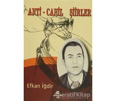 Anti - Cahil Şiirler - Efkan İğdir - Can Yayınları (Ali Adil Atalay)