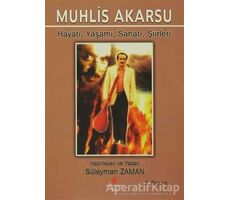 Muhlis Akarsu Hayatı, Yaşamı, Sanatı, Şiirler - Süleyman Zaman - Can Yayınları (Ali Adil Atalay)