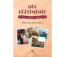 Din Eğitimimiz - Celal Kırca - Çamlıca Yayınları