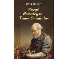 Sevgi Neredeyse,Tanrı Oradadır - Lev Nikolayeviç Tolstoy - Remzi Kitabevi