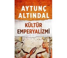 Kültür Emperyalizmi - Aytunç Altındal - Destek Yayınları