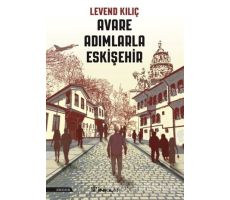 Avare Adımlarla Eskişehir - Levend Kılıç - İnkılap Kitabevi