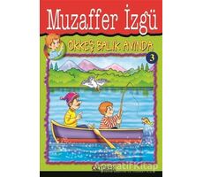 Ökkeş Balık Avında 3 - Muzaffer İzgü - Özyürek Yayınları