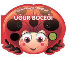 Uğur Böceği - Benim Hayvan Dostlarım - Kolektif - 0-6 Yaş Yayınları