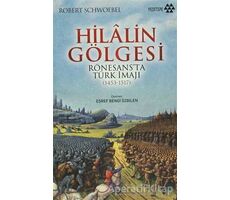 Hilalin Gölgesi - Robert Schwoebel - Yeditepe Yayınevi