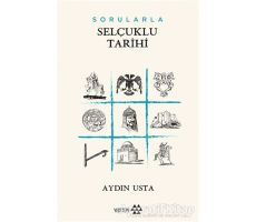 Sorularla Selçuklu Tarihi - Aydın Usta - Yeditepe Yayınevi