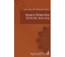 Nebevi Öğretide Estetik Anlayış - Hüseyin Akyüz - Fecr Yayınları