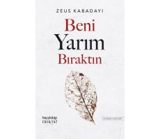 Beni Yarım Bıraktın - Zeus Kabadayı - Hayykitap