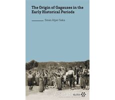 The Origin of Gagauzes in the Early Historical Periods - Sinan Alper Saka - Yeditepe Yayınevi