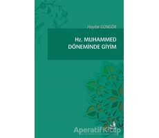Hz. Muhammed Döneminde Giyim - Haydar Güngör - Fecr Yayınları