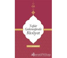 Tefsir Geleneğinde Rivayet - Ali Karataş - Fecr Yayınları