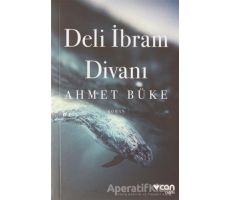 Deli İbram Divanı - Ahmet Büke - Can Yayınları