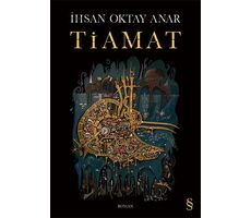 Tiamat - İhsan Oktay Anar - Everest Yayınları