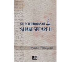 Selected Works of Shakespeare II - William Shakespeare - Nan Kitap