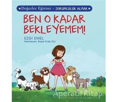 Ben O Kadar Bekleyemem ! - Ezgi Emel - İş Bankası Kültür Yayınları