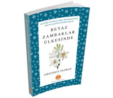 Beyaz Zambaklar Ülkesinde - Grigori Petrov - Biom (Dünya Klasikleri)