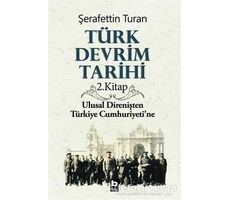 Türk Devrim Tarihi 2. Kitap - Şerafettin Turan - Bilgi Yayınevi