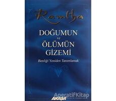 Ramtha - Doğumun ve Ölümün Gizemi - Ramtha - Akaşa Yayınları