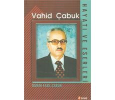 Vahid Çabuk Hayatı ve Eserleri - Burak Fazıl Çabuk - Emre Yayınları