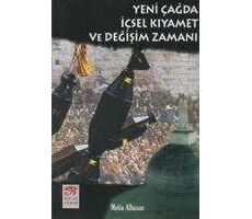 Yeni Çağda İçsel Kıyamet ve Değişim Zamanı - Metin Albasa