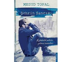 Şehrin Sancısı - Mesud Topal - Destek Yayınları