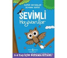 Sevimli Hayvanlar - Süper Hayvanlar Boyama Serisi - Kolektif - İş Bankası Kültür Yayınları